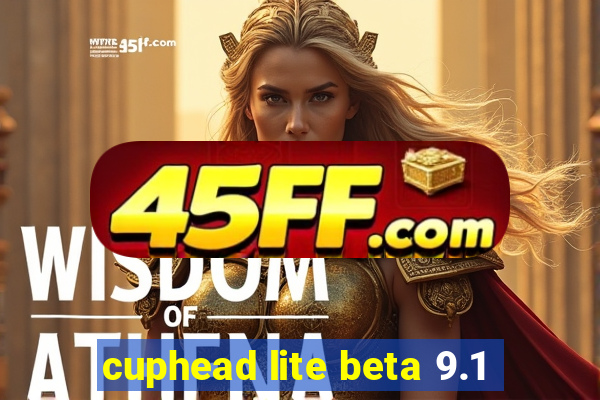 cuphead lite beta 9.1